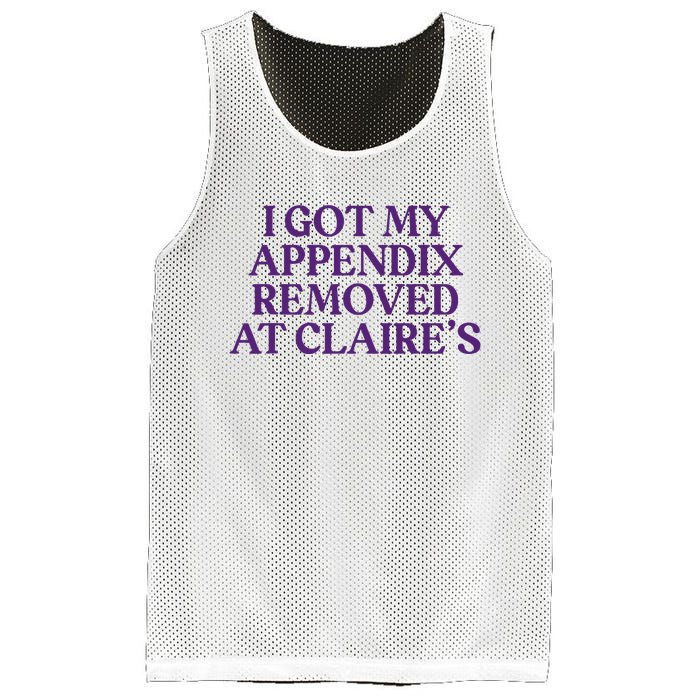 Funny I Got My Appendix Removed At ClaireS Meme Trending Mesh Reversible Basketball Jersey Tank