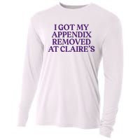 Funny I Got My Appendix Removed At ClaireS Meme Trending Cooling Performance Long Sleeve Crew