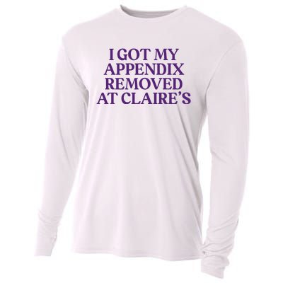 Funny I Got My Appendix Removed At ClaireS Meme Trending Cooling Performance Long Sleeve Crew