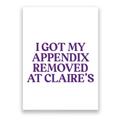 Funny I Got My Appendix Removed At ClaireS Meme Trending Poster