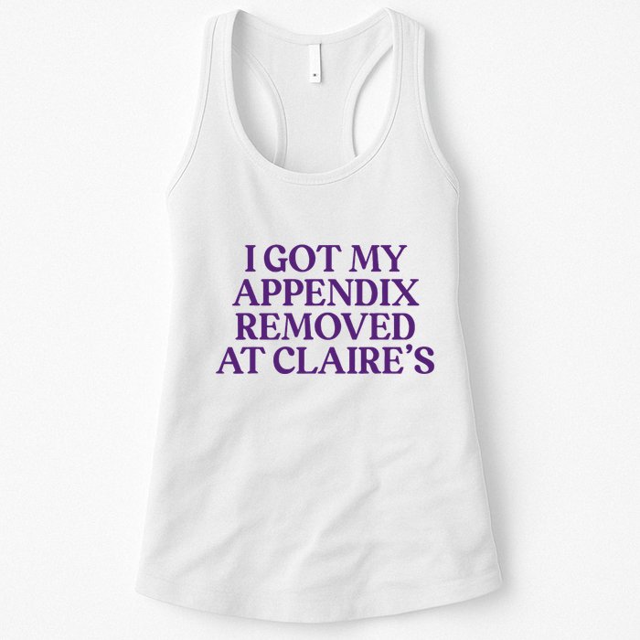 Funny I Got My Appendix Removed At ClaireS Meme Trending Womens Tank Top