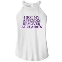 Funny I Got My Appendix Removed At ClaireS Meme Trending Women's Perfect Tri Rocker Tank
