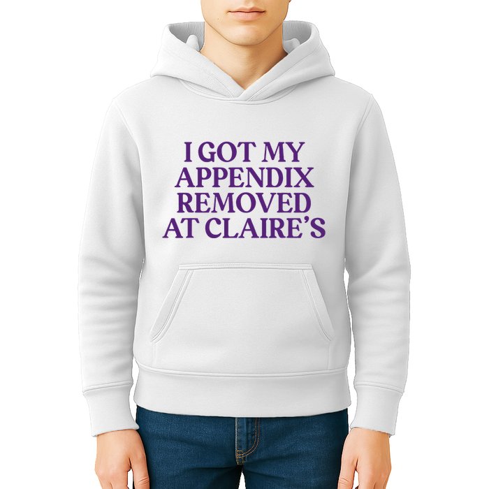 Funny I Got My Appendix Removed At ClaireS Meme Trending Kids Hoodie