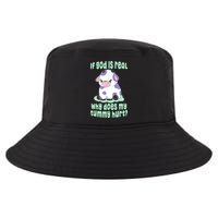 Funny If God Is Real Why Does My Tummy Hurt Sad Cow Cool Comfort Performance Bucket Hat