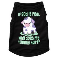 Funny If God Is Real Why Does My Tummy Hurt Sad Cow Doggie Tank