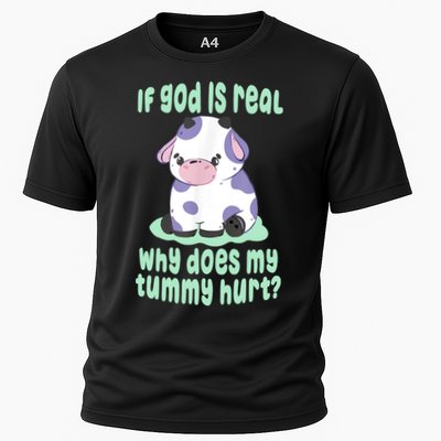 Funny If God Is Real Why Does My Tummy Hurt Sad Cow Performance Shirt