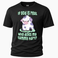 Funny If God Is Real Why Does My Tummy Hurt Sad Cow Performance Shirt