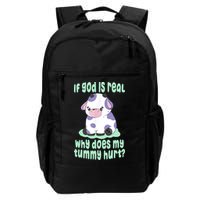 Funny If God Is Real Why Does My Tummy Hurt Sad Cow Backpack