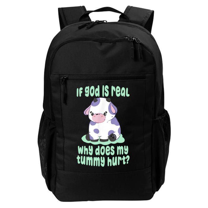 Funny If God Is Real Why Does My Tummy Hurt Sad Cow Backpack