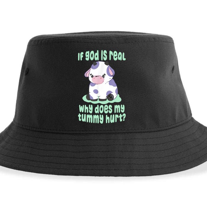Funny If God Is Real Why Does My Tummy Hurt Sad Cow Sustainable Bucket Hat