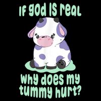 Funny If God Is Real Why Does My Tummy Hurt Sad Cow Sustainable Bucket Hat