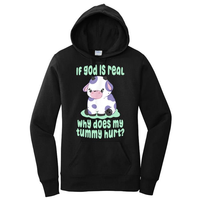 Funny If God Is Real Why Does My Tummy Hurt Sad Cow Women's Pullover Hoodie