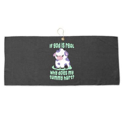 Funny If God Is Real Why Does My Tummy Hurt Sad Cow Large Microfiber Waffle Golf Towel