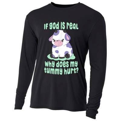 Funny If God Is Real Why Does My Tummy Hurt Sad Cow Cooling Performance Long Sleeve Crew