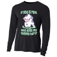 Funny If God Is Real Why Does My Tummy Hurt Sad Cow Cooling Performance Long Sleeve Crew