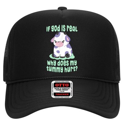 Funny If God Is Real Why Does My Tummy Hurt Sad Cow Trucker Hat