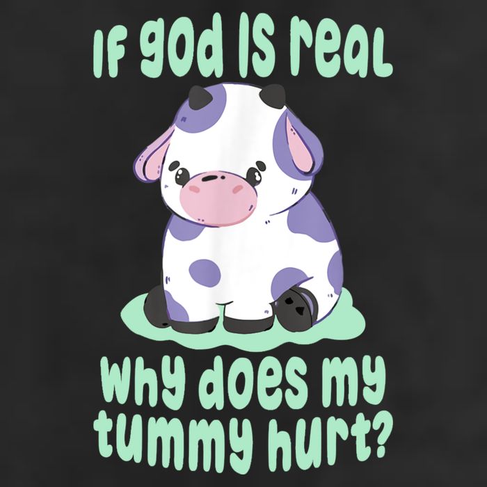 Funny If God Is Real Why Does My Tummy Hurt Sad Cow Trucker Hat