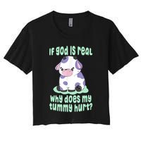 Funny If God Is Real Why Does My Tummy Hurt Sad Cow Crop Top