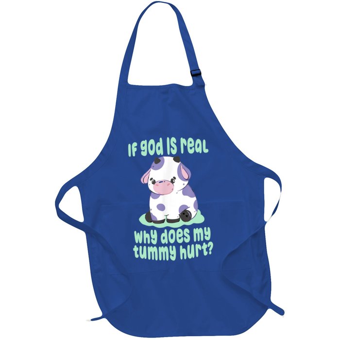 Funny If God Is Real Why Does My Tummy Hurt Sad Cow Apron
