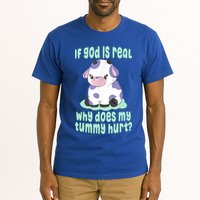 Funny If God Is Real Why Does My Tummy Hurt Sad Cow Tall T-Shirt
