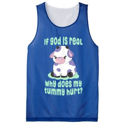 Funny If God Is Real Why Does My Tummy Hurt Sad Cow Mesh Reversible Basketball Jersey Tank