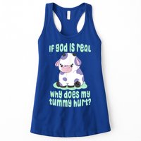Funny If God Is Real Why Does My Tummy Hurt Sad Cow Womens Tank Top