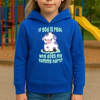 Funny If God Is Real Why Does My Tummy Hurt Sad Cow Kids Hoodie