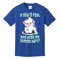 Funny If God Is Real Why Does My Tummy Hurt Sad Cow Kids T-Shirt