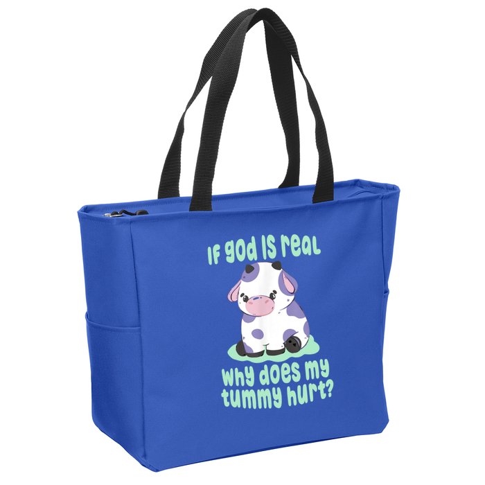 Funny If God Is Real Why Does My Tummy Hurt Sad Cow Zip Tote Bag