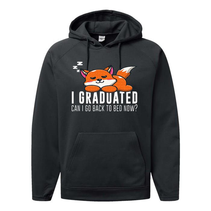 Funny I Graduated Can I Go Back To Bed Now Fox Graduation Performance Fleece Hoodie