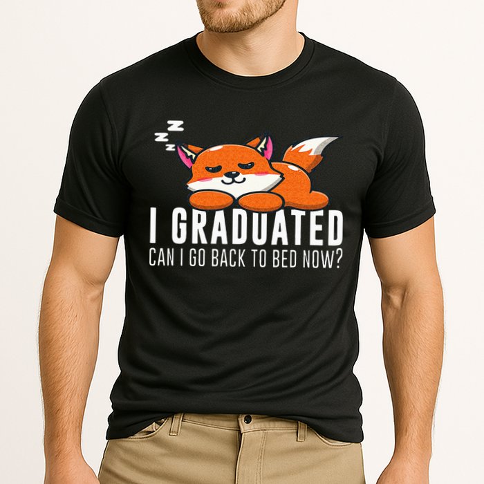 Funny I Graduated Can I Go Back To Bed Now Fox Graduation Performance Shirt