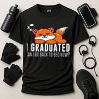 Funny I Graduated Can I Go Back To Bed Now Fox Graduation Performance Shirt
