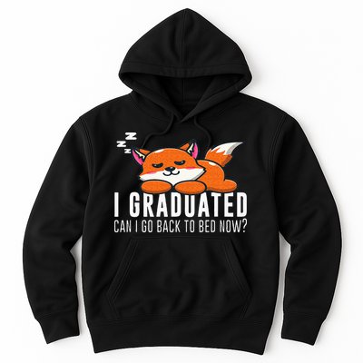 Funny I Graduated Can I Go Back To Bed Now Fox Graduation Hoodie