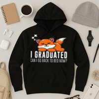 Funny I Graduated Can I Go Back To Bed Now Fox Graduation Hoodie