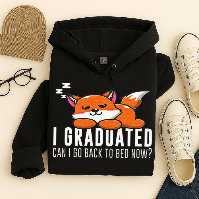 Funny I Graduated Can I Go Back To Bed Now Fox Graduation Hoodie