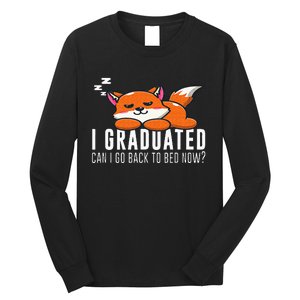 Funny I Graduated Can I Go Back To Bed Now Fox Graduation Long Sleeve Shirt