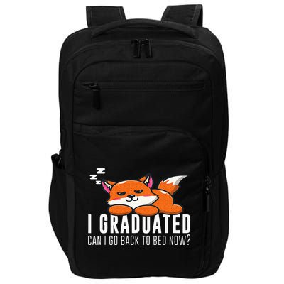 Funny I Graduated Can I Go Back To Bed Now Fox Graduation Impact Tech Backpack