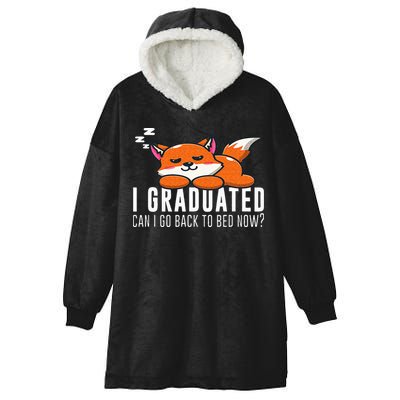 Funny I Graduated Can I Go Back To Bed Now Fox Graduation Hooded Wearable Blanket