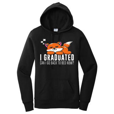 Funny I Graduated Can I Go Back To Bed Now Fox Graduation Women's Pullover Hoodie
