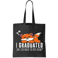 Funny I Graduated Can I Go Back To Bed Now Fox Graduation Bag