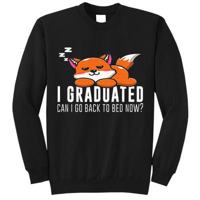 Funny I Graduated Can I Go Back To Bed Now Fox Graduation Tall Sweatshirt
