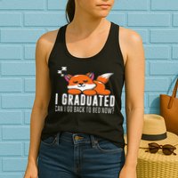 Funny I Graduated Can I Go Back To Bed Now Fox Graduation Womens Tank Top