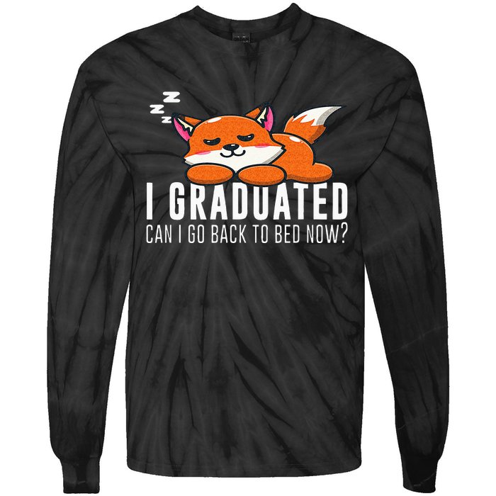 Funny I Graduated Can I Go Back To Bed Now Fox Graduation Tie-Dye Long Sleeve Shirt