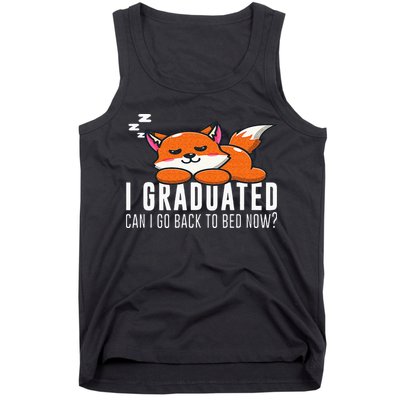 Funny I Graduated Can I Go Back To Bed Now Fox Graduation Tank Top