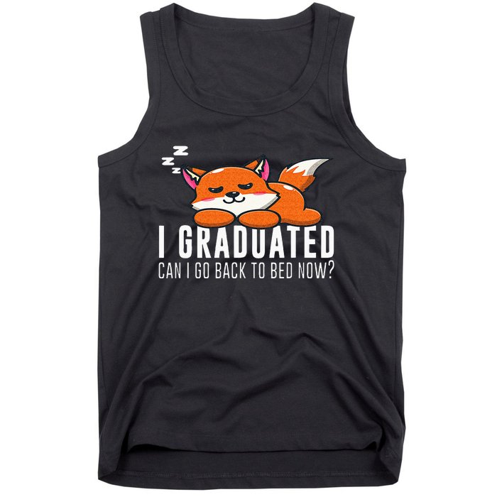 Funny I Graduated Can I Go Back To Bed Now Fox Graduation Tank Top