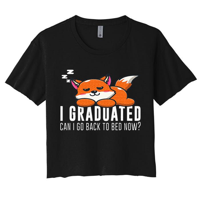 Funny I Graduated Can I Go Back To Bed Now Fox Graduation Crop Top
