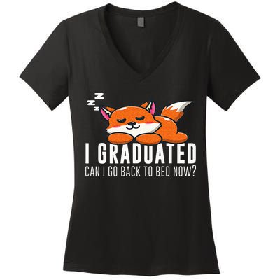 Funny I Graduated Can I Go Back To Bed Now Fox Graduation Women's V-Neck T-Shirt