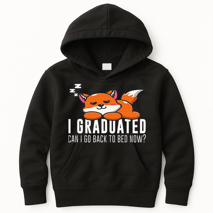 Funny I Graduated Can I Go Back To Bed Now Fox Graduation Kids Hoodie