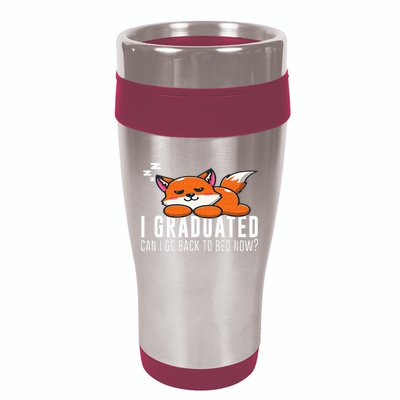 Funny I Graduated Can I Go Back To Bed Now Fox Graduation 16oz Travel Tumbler