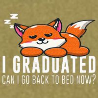 Funny I Graduated Can I Go Back To Bed Now Fox Graduation Garment-Dyed Women's Muscle Tee
